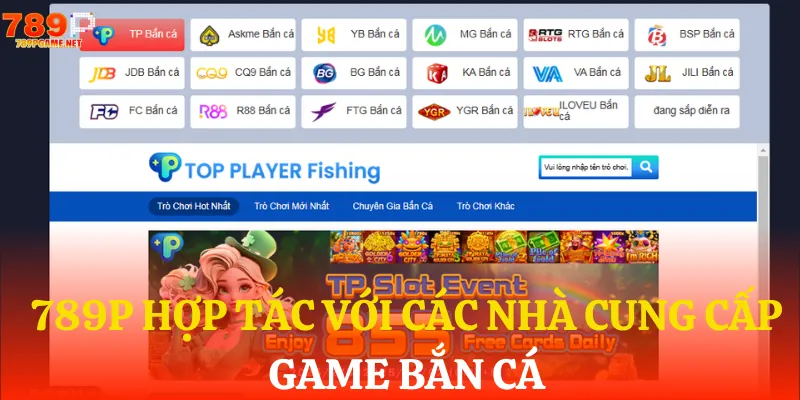 Các nhà cung cấp game bắn cá tại 789P Các nhà cung cấp game bắn cá tại 789P