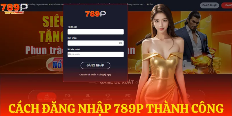 Hướng dẫn đăng nhập 789P thành công tại nhà cái Hướng dẫn đăng nhập 789P thành công tại nhà cái