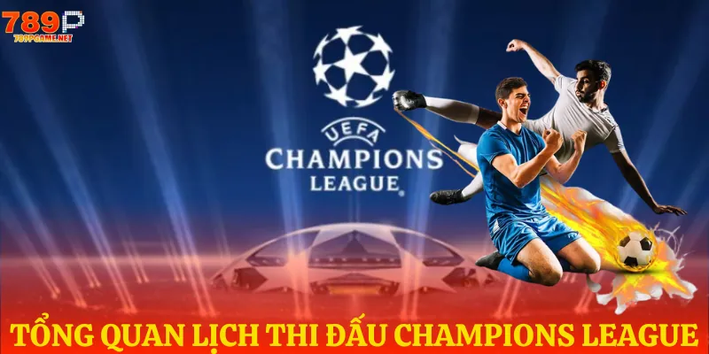 Sơ lược vài thông tin về lịch thi đấu C1 mới nhất
