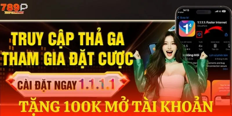 Khuyến mãi tặng ngay 100K cho mọi thành viên mở mới tài khoản Khuyến mãi tặng ngay 100K cho mọi thành viên mở mới tài khoản