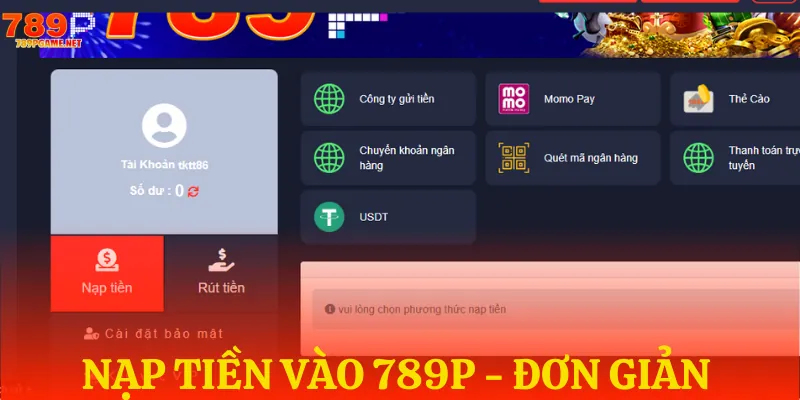 Tổng hợp các cách nạp tiền vào 789P Tổng hợp các cách nạp tiền vào 789P